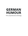 German Humour : The Comprehensive Anthology - Book