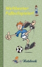 Weltbester Fussballspieler - Notizbuch : Motiv Notizbuch, Notebook, Einschreibbuch, Tagebuch, Kritzelbuch im praktischen Pocketformat - Book