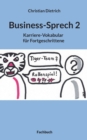 Business-Sprech 2 : Karriere-Vokabular fur Fortgeschrittene - Book