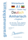 Woerterbuch Deutsch - Amharisch - Englisch Niveau A1 : Lernwortschatz A1 Deutsch zum erfolgreichen Selbstlernen fur TeilnehmerInnen aus AEthiopien, Eritrea, Dschibuti, Kenia, Israel, Italien, Deutschl - Book