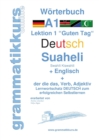 Woerterbuch Deutsch - Suaheli Kiswahili - Englisch : Lernwortschatz A1 Sprachkurs Deutsch zum erfolgreichen Selbstlernen fur TeilnehmerInnen aus Afrika - Book