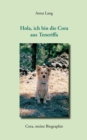 Hola, Ich Bin Die Cora Aus Teneriffa - Book