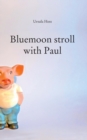 Bluemoon stroll with Paul - Book
