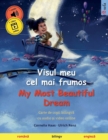 Visul meu cel mai frumos - My Most Beautiful Dream (roman&#259; - englez&#259;) - Book