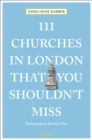 111 Churches in London That You Shouldn't Miss - Book