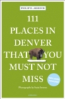 111 Places in Denver That You Must Not Miss - Book