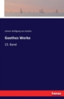 Goethes Werke : 23. Band - Book