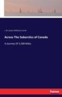 Across The Subarctics of Canada : A Journey Of 3.200 Miles - Book