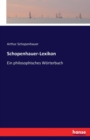 Schopenhauer-Lexikon : Ein philosophisches Woerterbuch - Book
