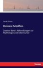Kleinere Schriften : Zweiter Band: Abhandlungen zur Mythologie und Sittenkunde - Book
