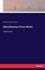 Miscellaneous Prose Works : Volume III. - Book