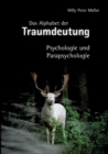 Das Alphabet der Traumdeutung : Psychologie und Parapsychologie - Book
