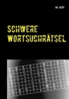 Schwere Wortsuchratsel : Ratsel fur "Versetzt- und Querdenker" - Book