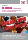 Dr. Drohne - Basiswissen 2016 : fur Steuerer unbemannter Flugsysteme auf dem Weg zur Aufstiegserlaubnis - Book