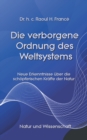 Die verborgene Ordnung des Weltsystems : Neue Erkenntnisse uber die schoepferischen Krafte der Natur - Book