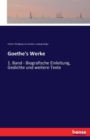 Goethe's Werke : 1. Band - Biografische Einleitung, Gedichte und weitere Texte - Book