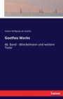 Goethes Werke : 46. Band - Winckelmann und weitere Texte - Book
