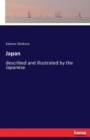 Japan : described and illustrated by the Japanese - Book