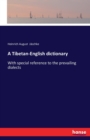 A Tibetan-English dictionary : With special reference to the prevailing dialects - Book