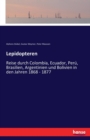 Lepidopteren : Reise durch Colombia, Ecuador, Peru, Brasilien, Argentinien und Bolivien in den Jahren 1868 - 1877 - Book