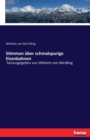 Stimmen uber schmalspurige Eisenbahnen : herausgegeben von Wilhelm von Noerdling - Book