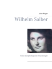 Wilhelm Salber : Seine morphologische Psychologie - Book