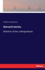 Harvard stories : Sketches of the undergraduate - Book