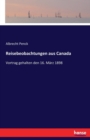 Reisebeobachtungen aus Canada : Vortrag gehalten den 16. Marz 1898 - Book