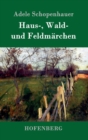 Haus-, Wald- und Feldmarchen - Book