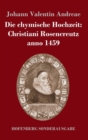 Die Chymische Hochzeit : Christiani Rosencreutz Anno 1459 - Book