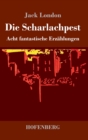 Die Scharlachpest : Acht fantastische Erzahlungen - Book