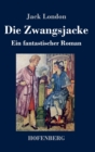 Die Zwangsjacke : Ein fantastischer Roman - Book