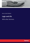 Logic and Life : With other Sermons - Book