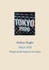 Tokyo 2020 : Olympia und die Argumente der Gegner - Book