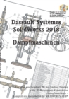 Solidworks 2018 : Dampfmaschinen - Book