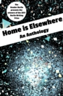 HOME IS ELSEWHERE: An Anthology : The 2017 Berlin Writing Prize Anthology - eBook