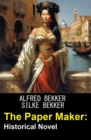 The Paper Maker: Historical Novel - eBook