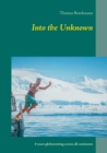 Into the Unknown : 6 years globetrotting across all continents - Book