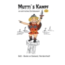 Mutti's Kampf : Ein satirisches Zeitdokument - Book