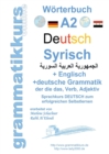 Woerterbuch Deutsch - Syrisch - Englisch A2 : Lernwortschatz A2 Sprachkurs Deutsch zum erfolgreichen Selbstlernen fur TeilnehmerInnen aus Syrien - Book