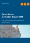 Quantitatives Methoden-Brevier SPSS : Eine problemorientierte Referenz fur Marktforscher - Book