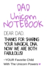 Dad Unicorn Notebook : Motivational & Inspirational Journal Gift For Dad From Daughter, Son, Child - Fabulous DNA Father Gift Notepad, 6x9 Lined Paper, 120 Pages Ruled Diary - Book