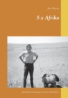 5 x Afrika : Jugendliche Entdeckungsreisen in den 1970er Jahren - Book