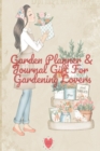 Garden Planner & Journal Gift For Gardening Lovers : 4 Month Calendar Diary Paperback Notebook Large - 6 x 9 inch - Decorative Flower Garden Organizer - Book