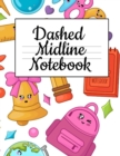 Dashed Midline Notebook : Composition Paper For Alphabet Writing - ABC Book For Preschoolers - Book