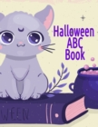 Halloween ABC Book : Alphabet Activity Book for Toddlers & Kids 3-5 - Letter Tracing Book For Preschoolers To Learn How To Write Spooky Letters & Words From A To Z - Book