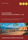 Ab nach Thailand Thailand Report 2 - 2019 : Auszeit Auswandern Visa Finanzen Versicherung u.v.m. Thailand zwischen Magie und Mythen! - Book