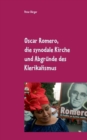 Oscar Romero, die synodale Kirche und Abgrunde des Klerikalismus : Zum 40. Todestag des Lebenszeugen aus El Salvador - Book