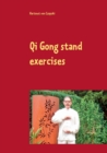 Qi Gong stand exercises : including the 5 animal positions - Book