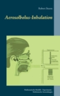 Aerosolbolus-Inhalation : Mathematische Modelle - Experimente - Medizinische Anwendungen - Book